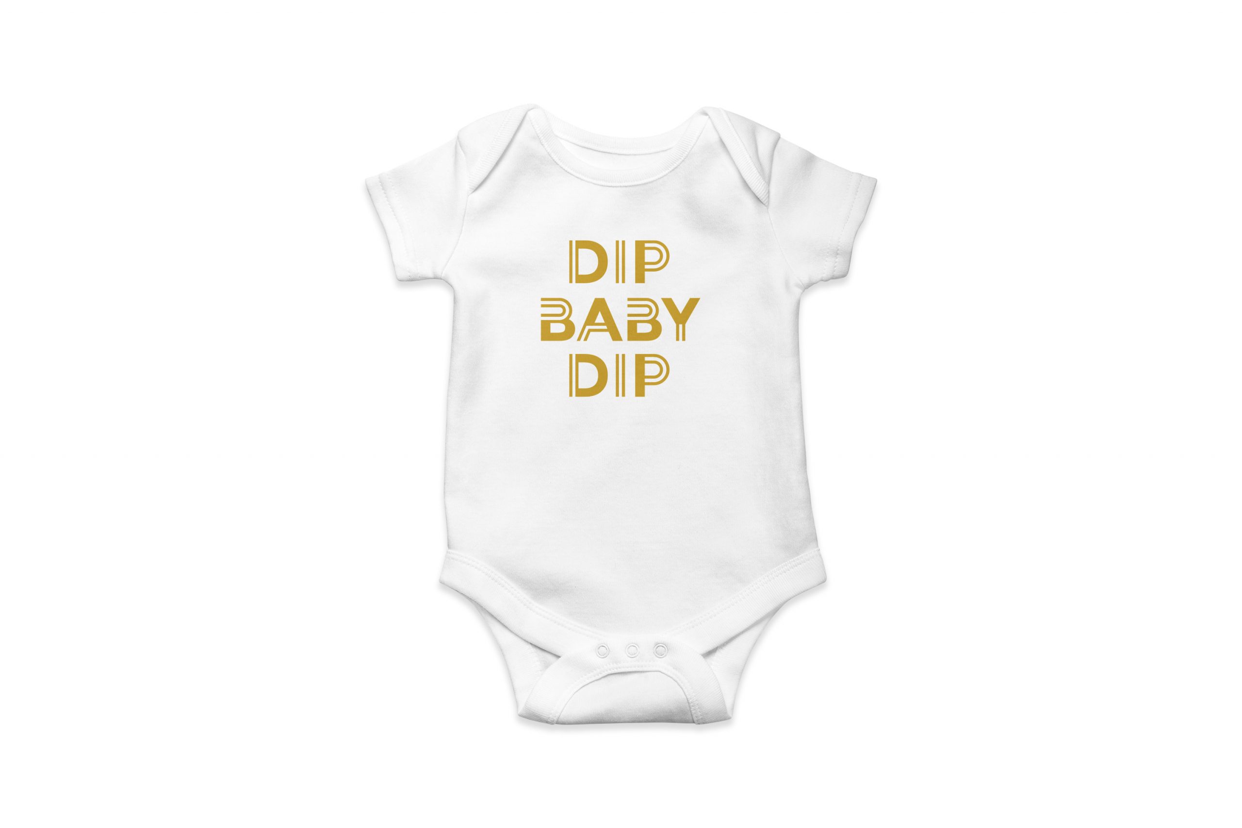 Dip baby Dip