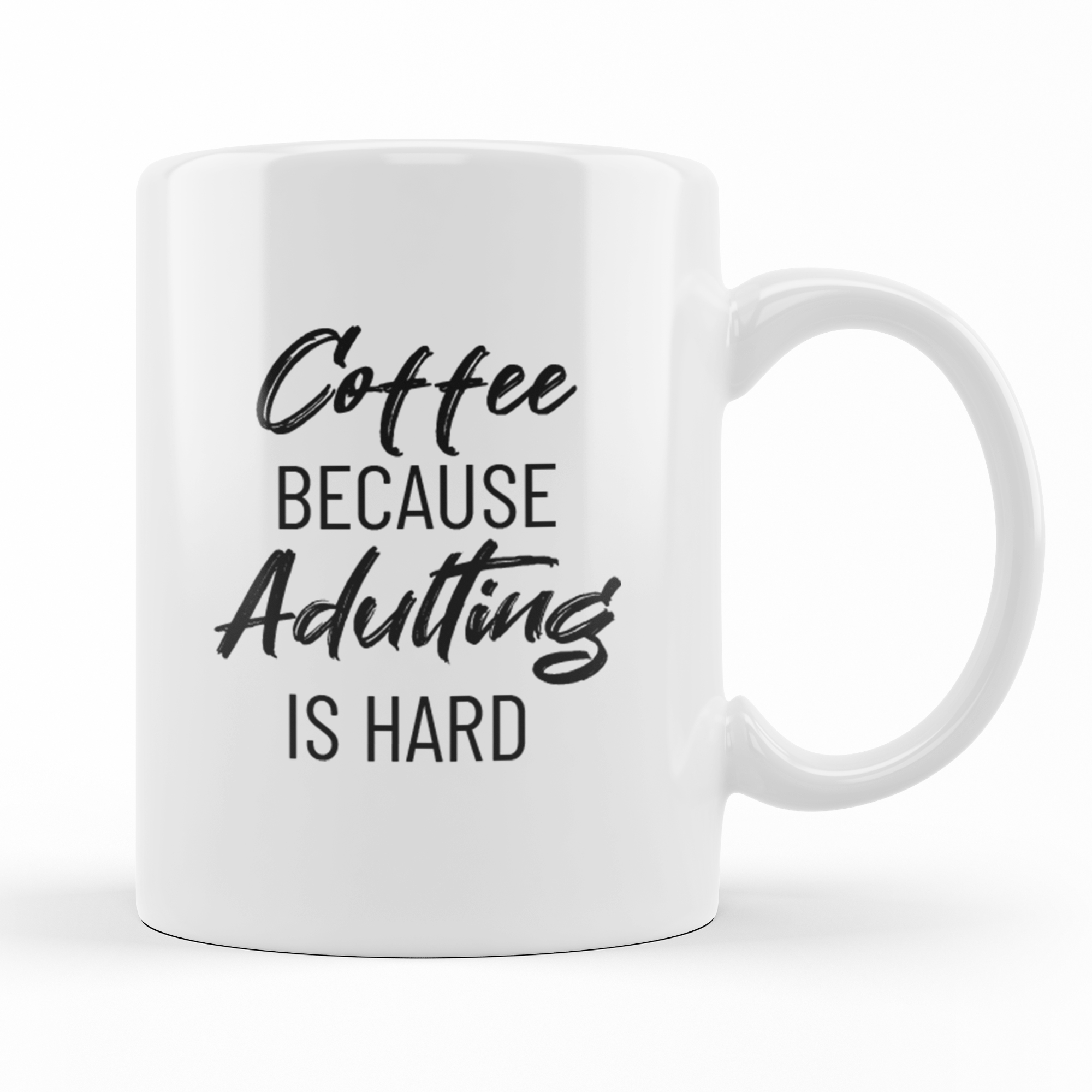 Coffe Because Adulting Is Hard - Funny Mug