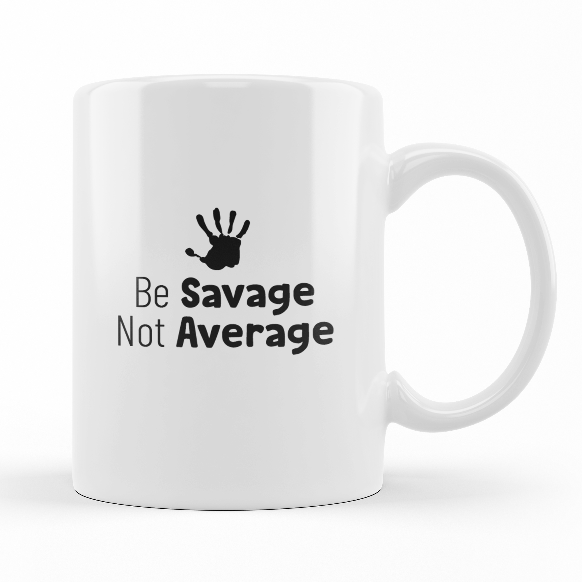 Savage Average - Funny Mug